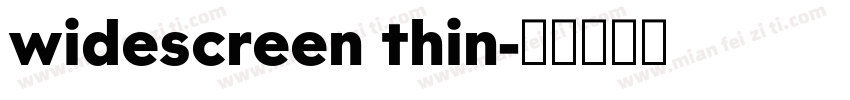 widescreen thin字体转换